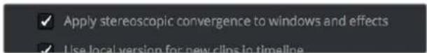 ✓ Apply stereoscopic convergence to windows and effects ✓ Use local version for new clips in timeline