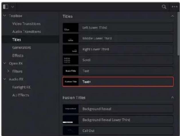 Toolbox Video Transitions Audio Transitions Titles Generators Effects Open FX Filters Audio FX Fairlight FX All Effects Titles Left Lower Third Middle Lower Third Right Lower Third Scroll Basic Title Text Custom Title Text+ Fusion Titles Background Reveal Background Reveal Lower Third Call Out