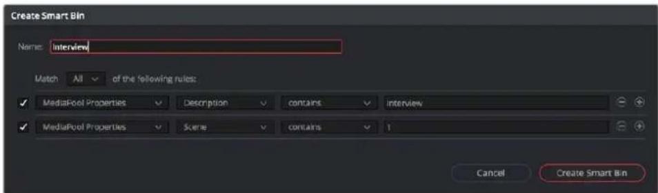 Create Smart Bin Name: Interview Match All of the following rules: ✓ MediaFool Properties Description contains interview ✓ MediaFool Properties Scene contains 1 Cancel Create Smart Bin