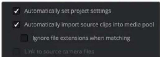 ✓ Automatically set project settings ✓ Automatically import source clips into media pool □ Ignore file extensions when matching □ Link to source camera files