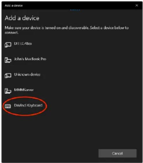 Add a device Add a device Make sure your device is turned on and discoverable. Select a device below to connect. DIT LG48ex John's MacBook Pro Unknown device MMMServer Davinci Keyboard Cancel