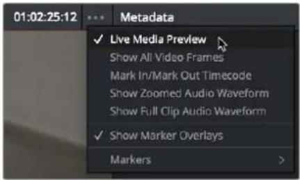 01:02:25:12 Metadata ✓ Live Media Preview Show All Video Frames Mark In/Mark Out Timecode Show Zoomed Audio Waveform Show Full Clip Audio Waveform ✓ Show Marker Overlays Markers >