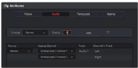 Clip Attributes Video Audio Timecode Name Format Stereo Tracks Add Format Source Channel Track Channel In Track Stereo ✓ Embedded Channel 1 ✓ Audio 1 Left ✓ Embedded Channel 2 ✓ Right