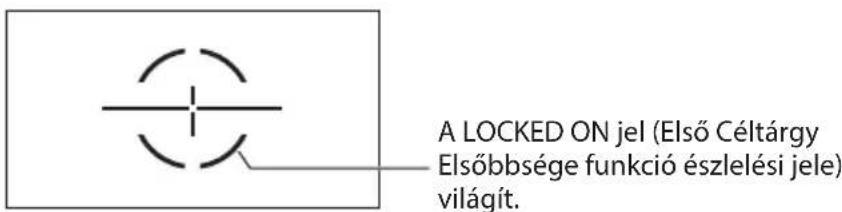 A LOCKED ON jel (Első Céltárgy Elsőbbsége funkció észlelési jele) világít.
