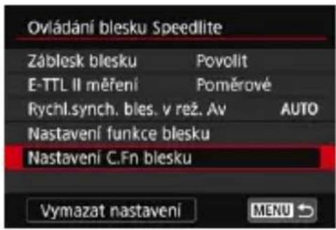 Ovládání blesku Speedlite Záblesk blesku Povolit E-TTL II měření Poměrové Rychl.synch. bles. v rež. Av AUTO Nastavení funkce blesku Nastavení C.Fn blesku Vymazat nastavení MENU →