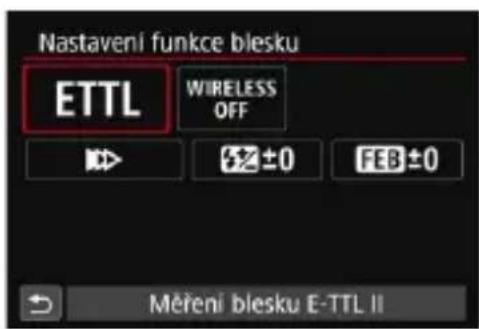 Nastaveni funkce blesku ETTL WIRELESS OFF ±0 FEB±0 Měření blesku E-TTL II