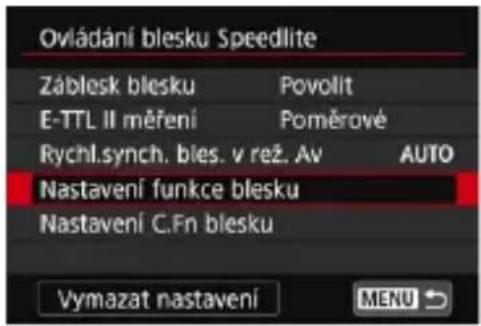 Ovládání blesku Speedlite Záblesk blesku Povolit E-TTL II měření Poměrové Rychl.synch. bles. v rež. Av AUTO Nastavení funkce blesku Nastavení C.Fn blesku Vymazat nastavení MENU →