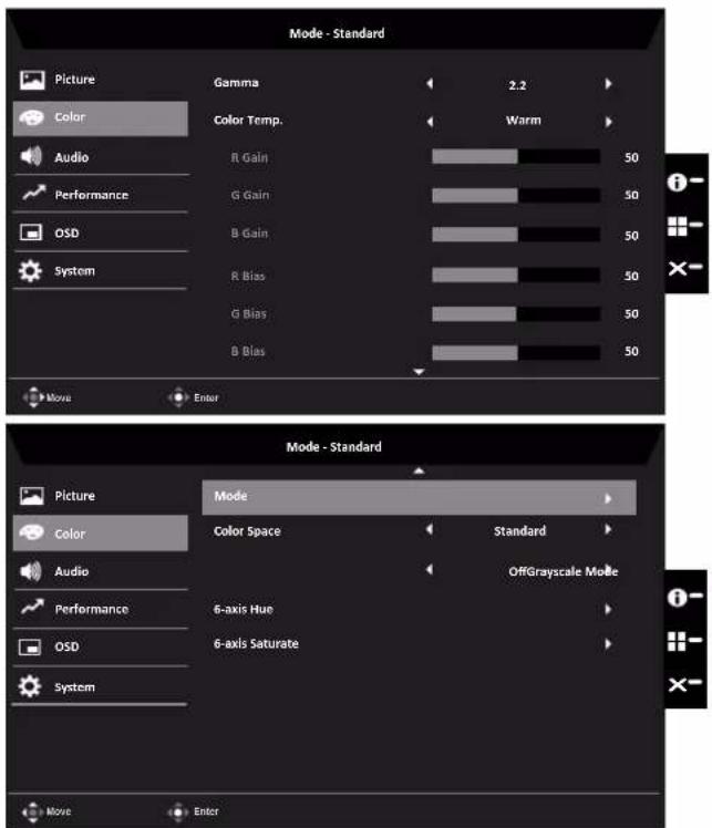 Mode - Standard Picture Gamma 2.2 Color Color Temp.Warm Audio R Gain 50 Performance G Gain 50 OSD B Gain 50 System R Bias 50 G Bias 50 B Bias 50 Move Enter Mode - Standard Picture Mode Color Color Space Standard Audio OffGrayscale Mode Performance 6-axis Hue OSD 6-axis Saturate System Move Enter
