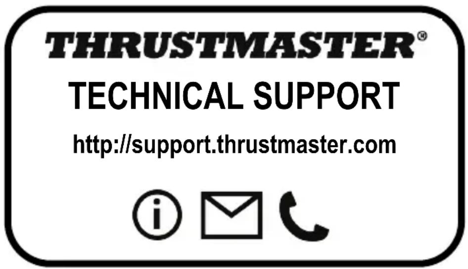 THRUSTMASTER® TECHNICAL SUPPORT http://support.thrustmaster.com © email telephone