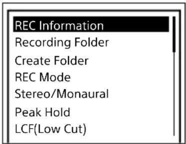 REC Information Recording Folder Create Folder REC Mode Stereo/Monaural Peak Hold LCF(Low Cut)