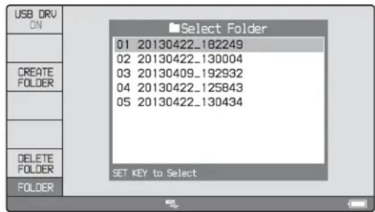 USB DRV ON CREATE FOLDER DELETE FOLDER FOLDER Select Folder 01 20130422_182249 02 20130422_130004 03 20130409_192932 04 20130422_125843 05 20130422_130434 SET KEY to Select