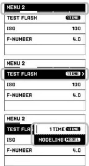 MENU 2 TEST FLASH TIME ISO 100 F-NUMBER 4.0 MENU 2 TEST FLASH TIME > ISO 100 F-NUMBER 4.0 MENU 2 TEST FLASH 1TIME TIME ISO MODELING MODEL F-NUMBER 4.0
