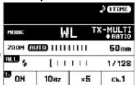 TIME MODE: WL TX-MULTI ●RATIO 200M RUTO 50mm ALL : | | | | 1/128 ON 10Hz ×5 ck.1