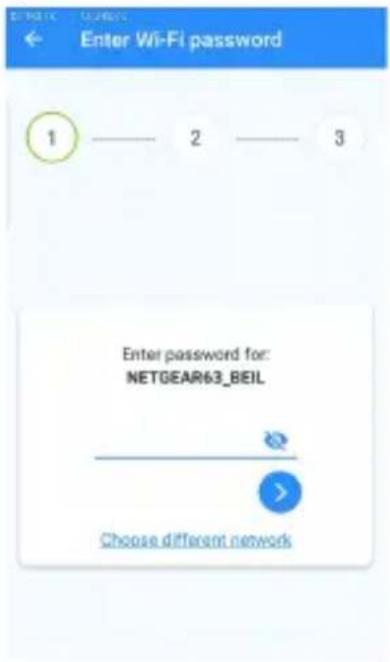 Enter Wi-Fi password 1 —— 2 —— 3 Enter password for: NETGEAR63_BEIL Choose different networks