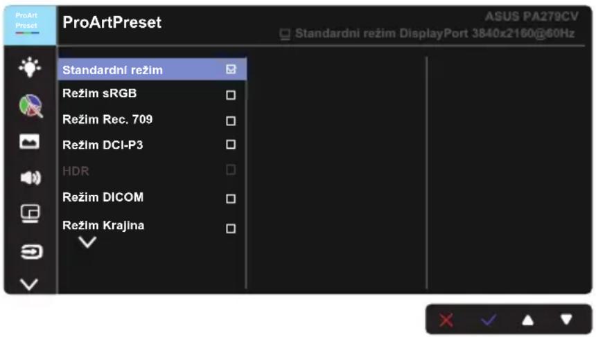 ProArt Preset ASUS PA279CV Standardni režim DisplayPort 3840x2160@60Hz Standardní režim Režim sRGB Režim Rec. 709 Režim DCI-P3 HDR Režim DICOM Režim Krajina