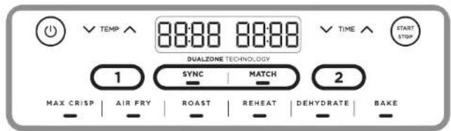 TEMP 88:88 88:88 TIME START STOP DUALZONE TECHNOLOGY 1 SYNC MATCH 2 MAX CRISP | AIR FRY | ROAST | REHEAT | DEHYDRATE | BAKE
