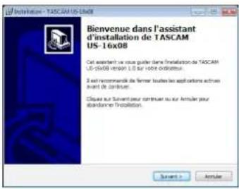 Bienvenue dans l'assistant d'installation de TASCAM US-16x08 Cet assistant sur lieu guiter dans l'installation de TASCAM US-16x08 version 1.0 sur votre ordinate. 2 est recommander de ferrier toutes les applications actue vant de continuer. Clayou sur Soutent pour continuer ou sur Armule pour abandonne fréciation.