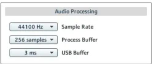 Audio Processing 44100 Hz ▼ Sample Rate 256 samples ▼ Process Buffer 3 ms ▼ USB Buffer