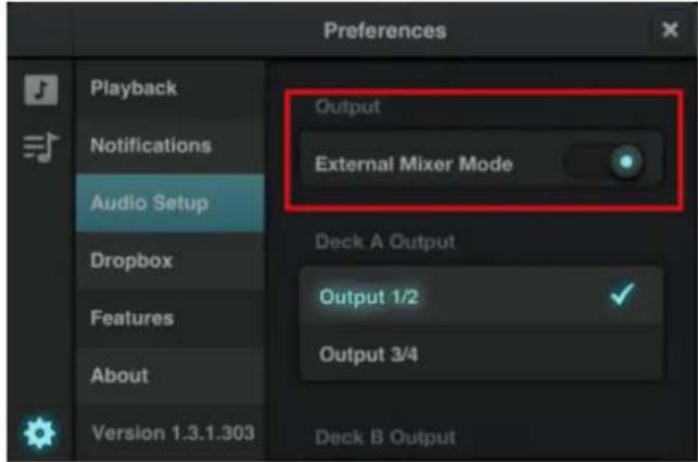 Preferences Playback Notifications Audio Setup Dropbox Features About Version 1.3.1.303 Output External Mixer Mode Deck A Output Output 1/2 Output 3/4 Deck B Output