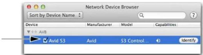 Network Device Browser Sort by Device Name Device Manufacturer.Model Capabilities AVB ✓ Avid S3 Avid S3 Control... Identify