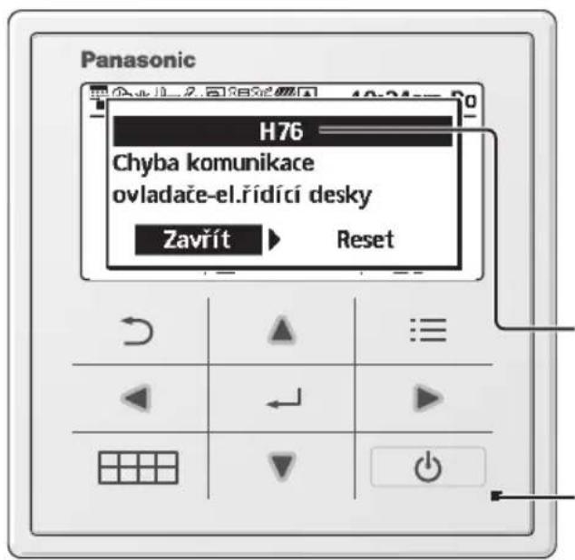 Panasonic H76 Chyba komunikace ovladace-el.rídící desky Zavřít > Reset