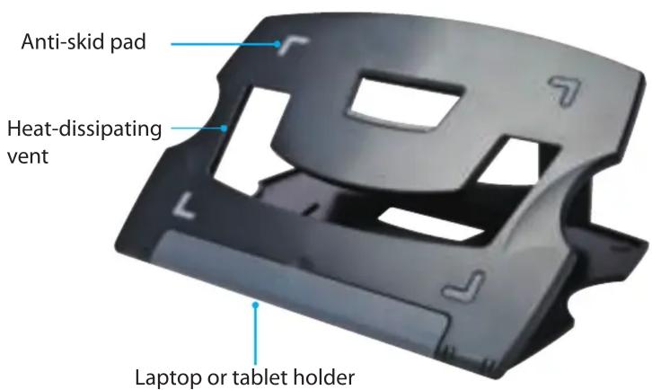 Anti-skid pad Heat-dissipating vent Laptop or tablet holder