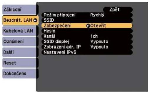 Základní Bezcrát. LAN Kabelová LAN Oznámení Další Reset Dokcnčeno Režim připojení SSID Zabezpečení Heslo Kanál SSID displej Zobrazení adr. IP Nastavení IPv6 Pychlý Otevřit 1ch Vypnuto Vypnuto Zpět