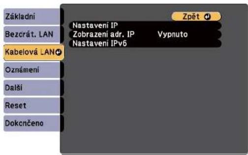 Základní Bezcrát. LAN Kabelová LAN Oznámení Další Reset Dokcnčeno Nastavení IP Zobrazení adr, IP Vypnuto Nastavení IPv6 Zpět