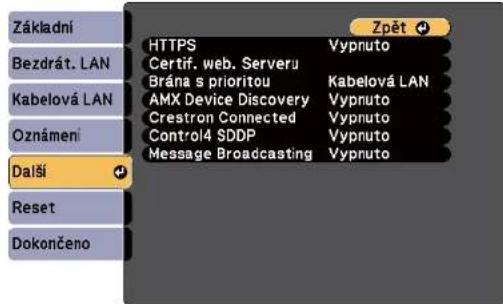 Základní Bezdrát. LAN Kabelová LAN Oznámení Další Reset Dokončeno HTTPS Certif. web. Serveru Brána s prioritou AMX Device Discovery Crestron Connected Control4 SDDP Message Broadcasting Vypnuto Kabelová LAN Vypnuto Vypnuto Vypnuto Zpět