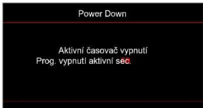 Power Down Aktivní časovač vypnutí Prog. vypnutí aktivní sec.
