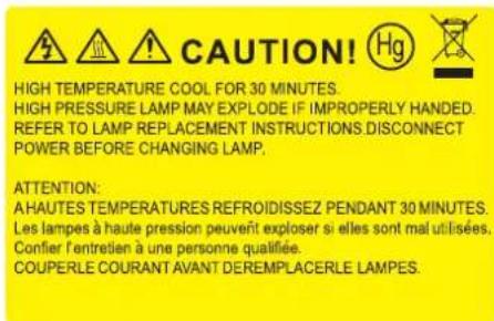 CAUTION! HIGH TEMPERATURE COOL FOR 30 MINUTES. HIGH PRESSURE LAMP MAY EXPLODE IF IMPROPERLY HANDED. REFER TO LAMP REPLACEMENT INSTRUCTIONS DISCONNECT POWER BEFORE CHANGING LAMP. ATTENTION: AHAUTES TEMPERATURES REFROIDISSEZ PENDANT 30 MINUTES. Les lampes à haute pression peuvent exploser si elles sont mal utilisées. Confier l'entretien à une personne qualifiée. COUPERLE COURANT AVANT DEREMPLACERLE LAMPES.