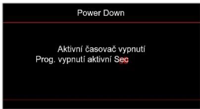 Power Down Aktivní časovač vypnutí Prog. vypnutí aktivní Sec