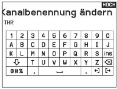 Kanalbenennung ändern THR 1 2 3 4 5 6 7 8 9 0 A B C D E F G H I J K L M N O P Q R S_ins ↓ T U V W X Y Z ↔ @#% , — . ←] [→