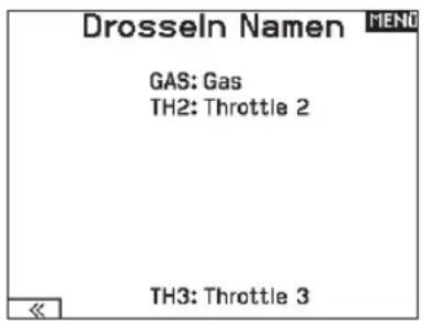 Drosseln Namen GAS: Gas TH2: Throttle 2 TH3: Throttle 3