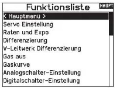 Funktionsliste Servo Einstellung Raten und Expo Differenzierung V-Leitwerk Differenzierung Gas aus Gaskurve Analogschalter-Einstellung Digitalschalter-Einstellung