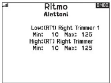 Ritmo Alettoni INDI Low:(RT1) Right Trimmer 1 Min: 10 Max: 125 High:(RT) Right Trimmer Min: 10 Max: 125