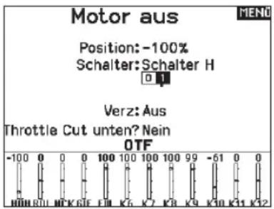Motor aus Position: -100% Schalter: Schalter H Verz: Aus Throttle Cut unten? Nein OTF -100 0 0 0 100 100 100 100 99 -61 0 0