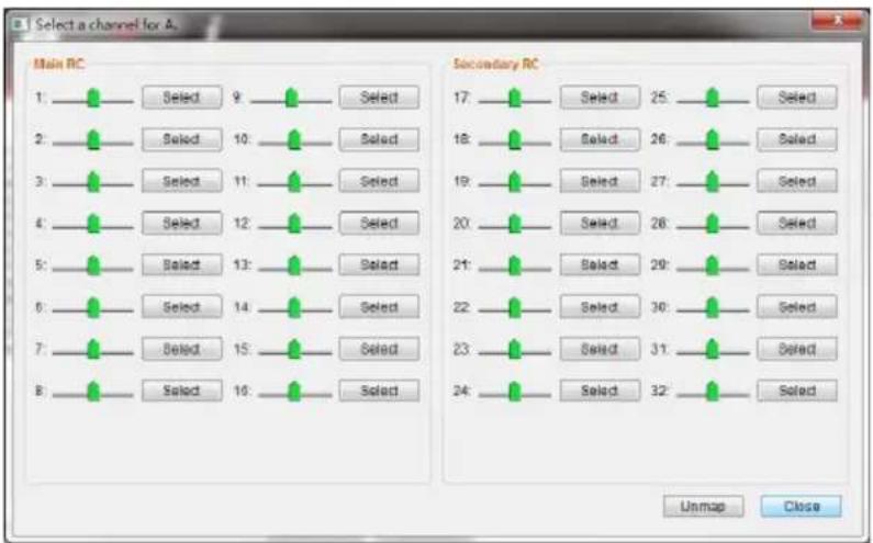 Select a channel for A. Main RC 1: Select 9: Select 2: Select 10: Select 3: Select 11: Select 4: Select 12: Select 5: Select 13: Select 6: Select 14: Select 7: Select 15: Select 8: Select 16: Select Secondary RC 17: Select 25: Select 18: Select 26: Select 19: Select 27: Select 20: Select 28: Select 21: Select 29: Select 22: Select 30: Select 23: Select 31: Select 24: Select 32: Select Unmap Close