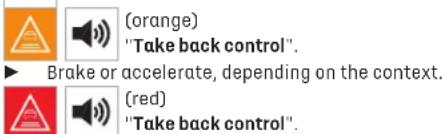 (orange) "Take back control". ► Brake or accelerate, depending on the context. (red) "Take back control".