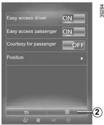 Easy access driver ON Easy access passenger ON Courtesy for passenger OFF Position