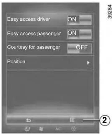 Easy access driver ON Easy access passenger ON Courtesy for passenger OFF Position