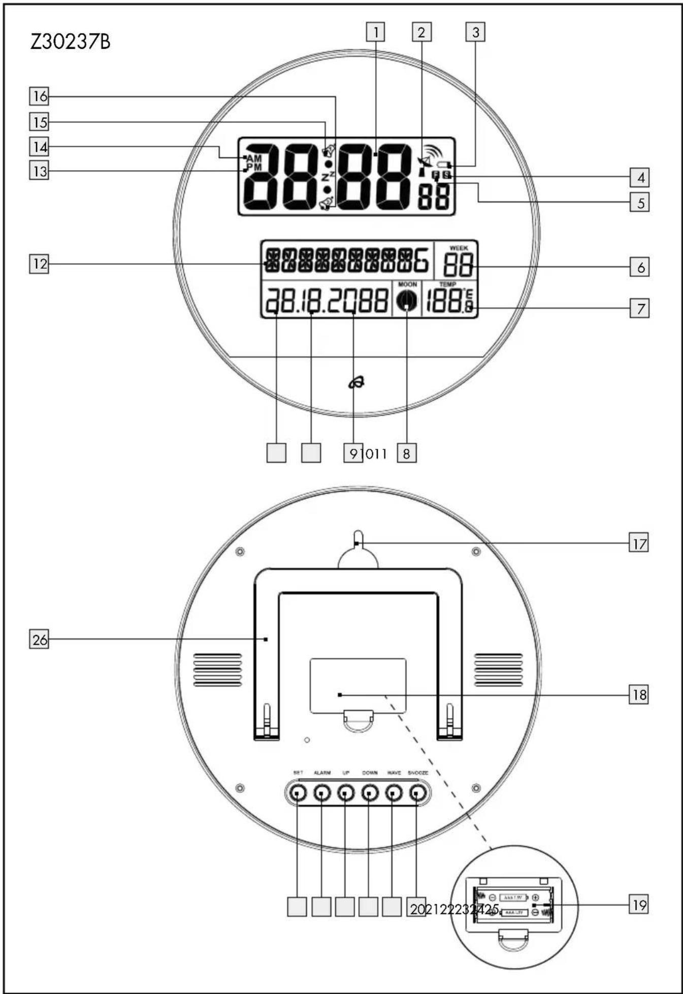 Z30237B 1 2 3 16 15 14 13 38:88:88 4 5 12 WEEK 6 7 28.18.2088 MOON TEMP 9 011 8 17 26 18 SET ALARM UP DOWN HAVE SNODICE 202122232425 19