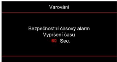 Varování Bezpečnostní časový alarm Vypršení času 60 Sec.