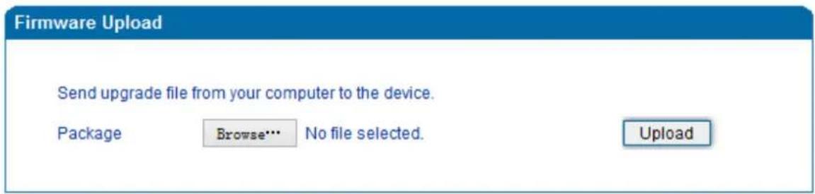 Firmware Upload Send upgrade file from your computer to the device. Package Browse... No file selected. Upload