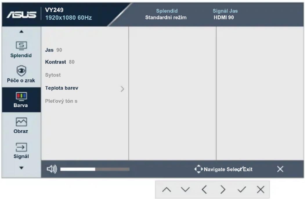 ASUS VY249 1920x1080 60Hz Splendid Standardní režim Signál Jas HDMI 90 ▲ Splendid Péče o zrak Barva Obraz Signál Jas 90 Kontrast 80 Sytost Teplota barev Plet'ový tón s Navigate Select Exit