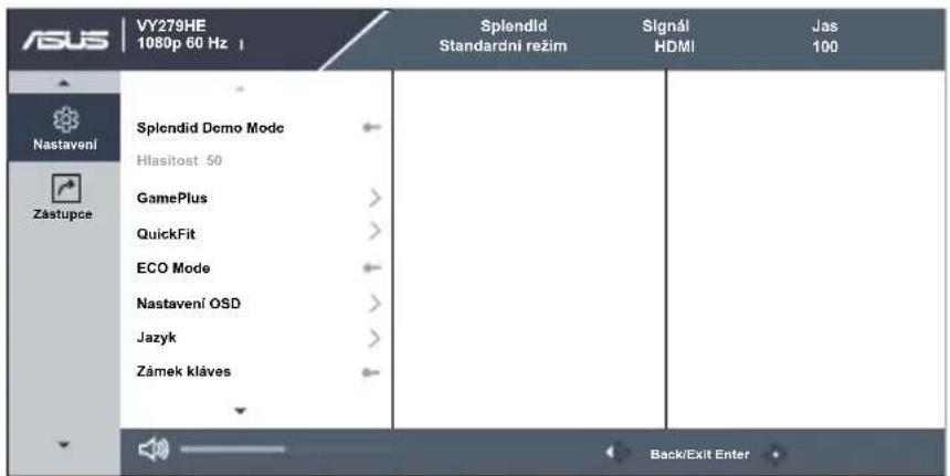 ASUS VY279HE 1080p 60 Hz Splendid Standardni režim Signál HDMI Jas 100 Nastavení Zástupce Splendid Demo Mode Hlasítost 50 GamePlus > QuickFit > ECO Mode Nastavení OSD > Jazyk > Zámek kláves Back/Exit Enter