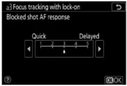 a3 Focus tracking with lock-on Blocked shot AF response Quick Delayed 1 2 3 4 5 ?< ?< ?< ?< ?< ?< ?< ?< ?< ?< ?< ?< ?< ?< ?< ?< ?< ?< ?< ?< ?< ?< ?< ?< ?< ?< ?< ?< ?< ?<