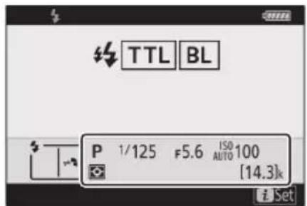 TTL BL P 1/125 F5.6 ISO 100 AUTO [14.3]k i Set