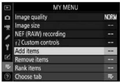 MY MENU Image quality NORM Image size -- NEF (RAW) recording -- +2 Custom controls -- Add items -- Remove items -- Rank items -- Choose tab