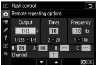 Flash control Remote repeating options Output Times Frequency 1/32 10 10 Hz 1/256 - 1/8 2 - 20 1 - 100 M: ON A: ON B: -- C: -- Channel 1 OK OK